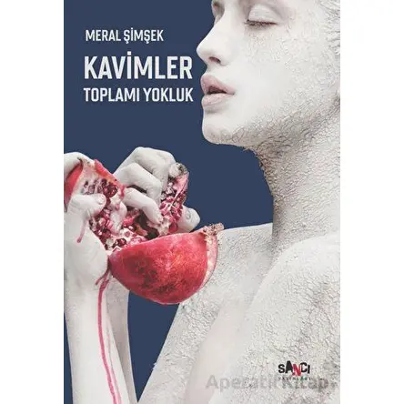 Kavimler Toplamı Yokluk - Meral Şimşek - Sancı Yayınları