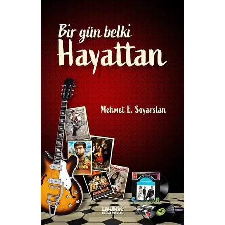 Bir Gün Belki Hayattan - Mehmet E. Soyarslan - Dark İstanbul