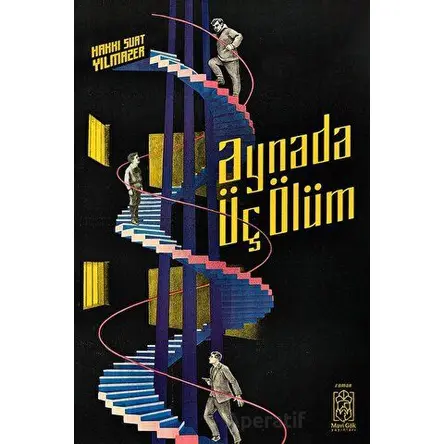 Aynada Üç Ölüm - Hakkı Suat Yılmazer - Mavi Gök Yayınları