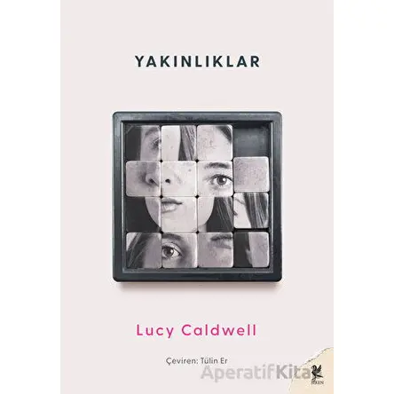 Yakınlıklar - Lucy Caldwell - Siren Yayınları