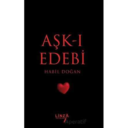 Aşk-ı Edebi - Habil Doğan - Linza Yayınları