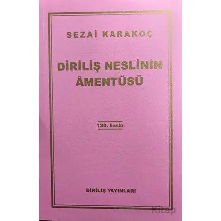 Diriliş Neslinin Amentüsü - Sezai Karakoç - Diriliş Yayınları
