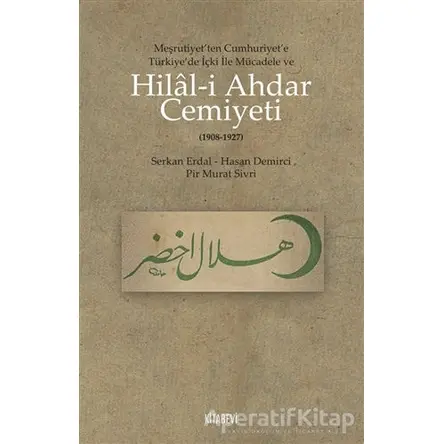 Hilal-i Ahdar Cemiyeti - Serkan Erdal - Kitabevi Yayınları