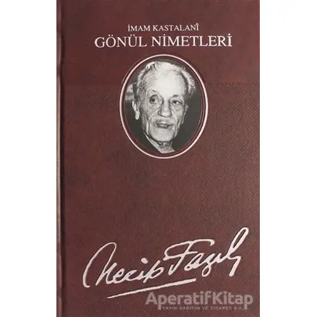 Gönül Nimetleri (Deri Ciltli) - Necip Fazıl Kısakürek - Büyük Doğu Yayınları