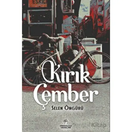 Kırık Çember - Selen Öngürü - Kronoloji Yayınları