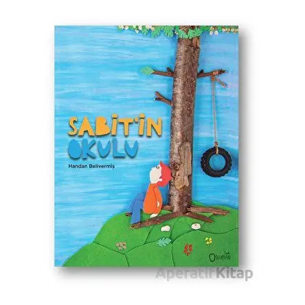 Sabit’in Okulu - Handan Belivermiş - Sıfırdan Yayınları