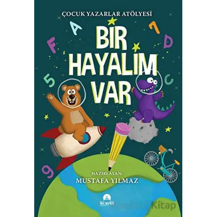 Bir Hayalim Var - Mustafa Yılmaz - İki Eylül Yayınevi