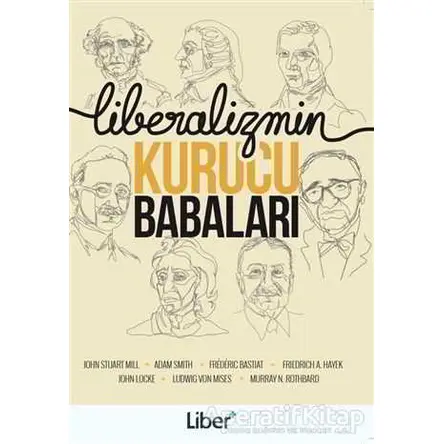 Liberalizmin Kurucu Babaları - Kolektif - Liberus Yayınları