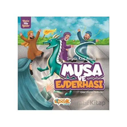 Musa Ve Ejderhası - Şeyda Koç Asyalı - Siyer Çocuk Yayınları
