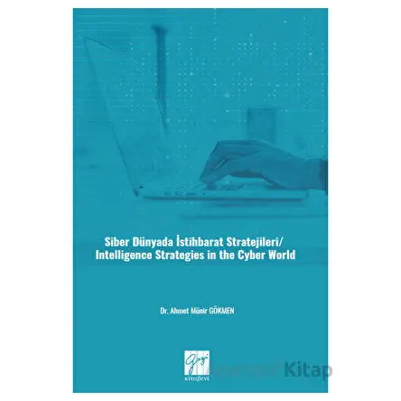 Siber Dünyada İstihbarat Stratejileri/ Intelligence Strategies In The Cyber World