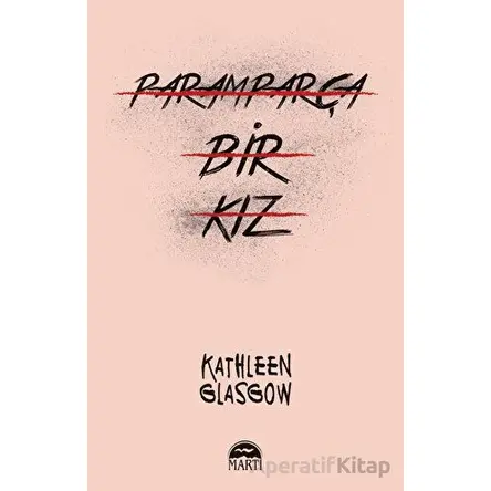 Paramparça Bir Kız - Kathleen Glasgow - Martı Yayınları