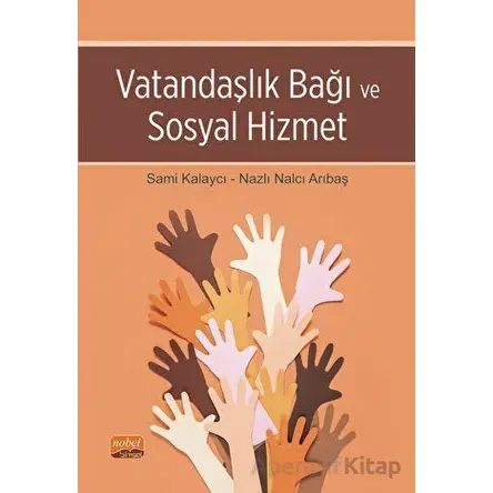 Vatandaşlık Bağı ve Sosyal Hizmet - Nazlı Nalcı Arıbaş - Nobel Bilimsel Eserler