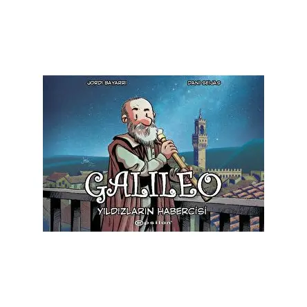 Galileo: Yıldızların Habercisi - Jordi Bayarri - Epsilon Yayınevi