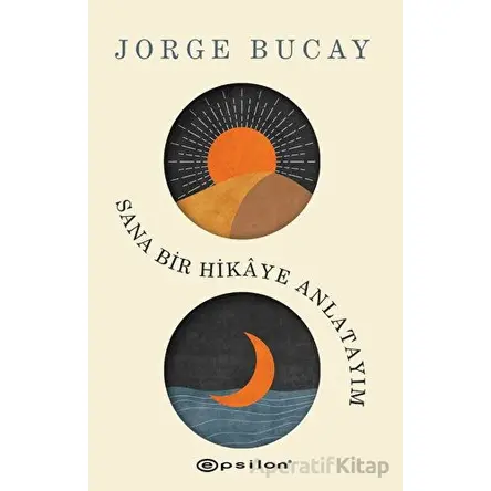 Sana Bir Hikaye Anlatayım - Jorge Bucay - Epsilon Yayınevi