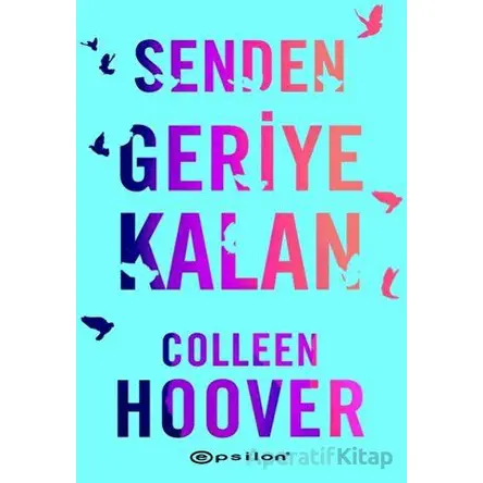 Senden Geriye Kalan - Colleen Hoover - Epsilon Yayınevi