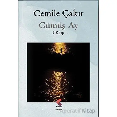 Gümüş Ay - Cemile Çakır - Klaros Yayınları