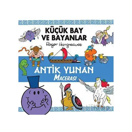 Küçük Bay Ve Bayanlar Antik Yunan Macerası - Roger Hargreaves - Doğan Çocuk