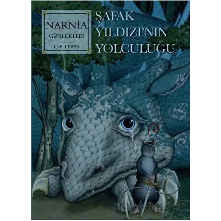 Narnia Günlükleri 5 - Şafak Yıldızı’nın Son Yolculuğu - C. S. Lewis - Doğan Çocuk