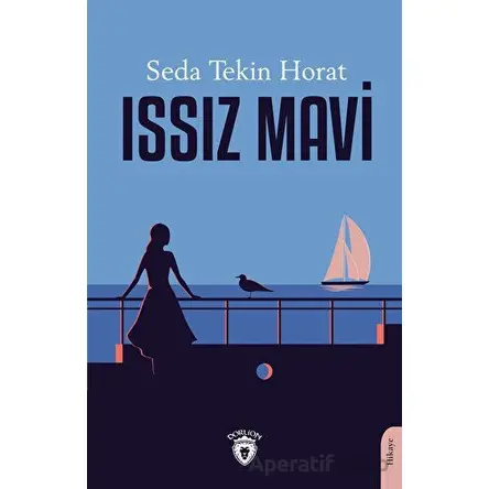 Issız Mavi - Seda Tekin Horat - Dorlion Yayınları