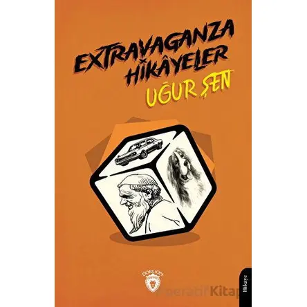 Extravaganza Hikayeler - Uğur Şen - Dorlion Yayınları
