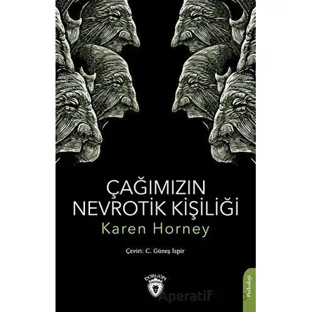 Çağımızın Nevrotik Kişiliği - Karen Horney - Dorlion Yayınları