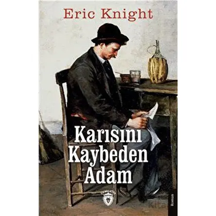 Karısını Kaybeden Adam - Eric Knight - Dorlion Yayınları