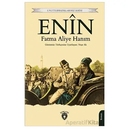 Enin - Fatma Aliye Hanım - Dorlion Yayınları