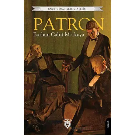 Patron - Burhan Cahit Morkaya - Dorlion Yayınları