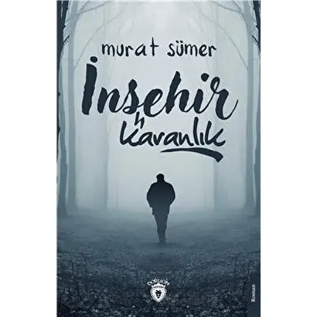İnşehir - Karanlık - Murat Sümer - Dorlion Yayınları