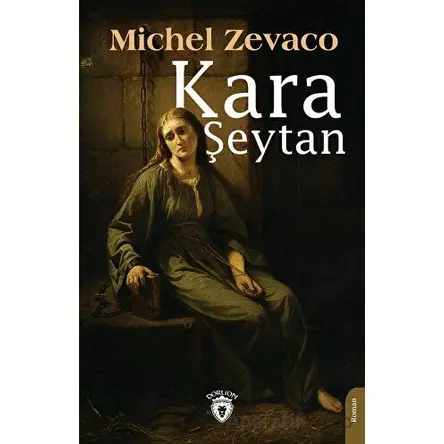 Kara Şeytan - Michel Zevaco - Dorlion Yayınları