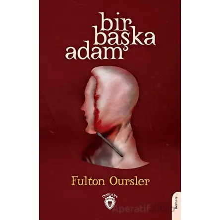 Bir Başka Adam - Fulton Oursler - Dorlion Yayınları
