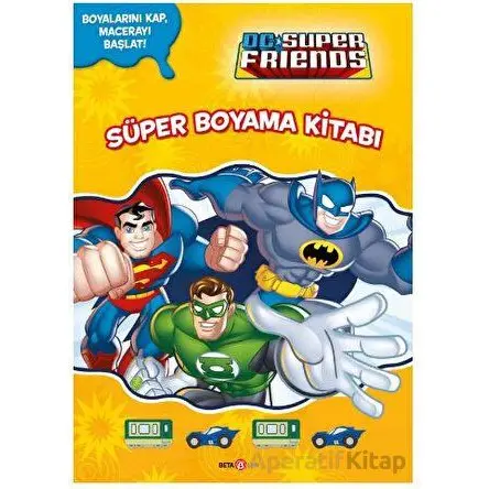 DC Super Friends - Süper Boyama Kitabı - Kolektif - Beta Kids