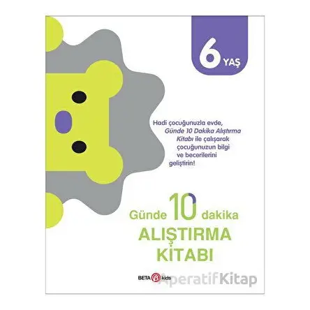 Günde 10 Dakika Alıştırma Kitabı 6 Yaş - Kolektif - Beta Kids