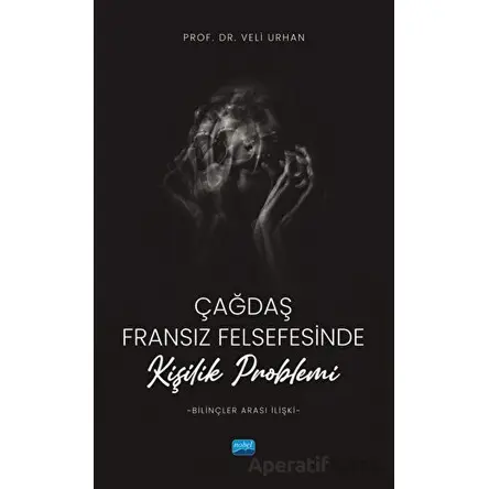 Çağdaş Fransız Felsefesinde Kişilik Problemi (Bilinçler Arası İlişki)