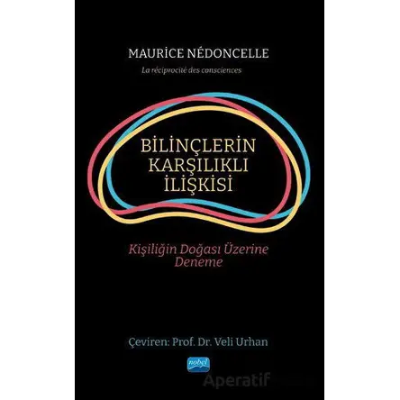 Bilinçlerin Karşılıklı İlişkisi - Maurice Nedoncelle - Nobel Akademik Yayıncılık
