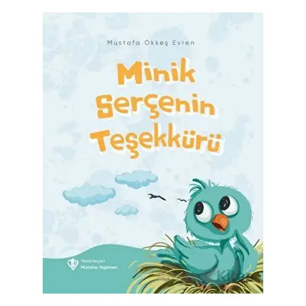 Minik Serçenin Teşekkürü - Mustafa Ökkeş Evren - Türkiye Diyanet Vakfı Yayınları