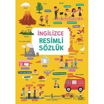 İngilizce Resimli Sözlük - Elçin Kuzucu - İş Bankası Kültür Yayınları