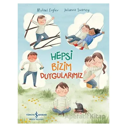 Hepsi Bizim Duygularımız - Michael Engler - İş Bankası Kültür Yayınları