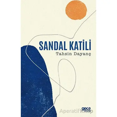 Sandal Katili - Tahsin Dayanç - Gece Kitaplığı