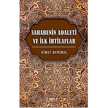 Sahabenin Adaleti ve İlk İhtilaflar - Nihat Demirel - Gece Kitaplığı