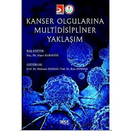 Kanser Olgularına Multidisipliner Yaklaşım - Alper Karagöz - Gece Kitaplığı