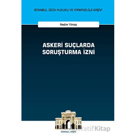 Askeri Suçlarda Soruşturma İzni - Nedim Yılmaz - On İki Levha Yayınları