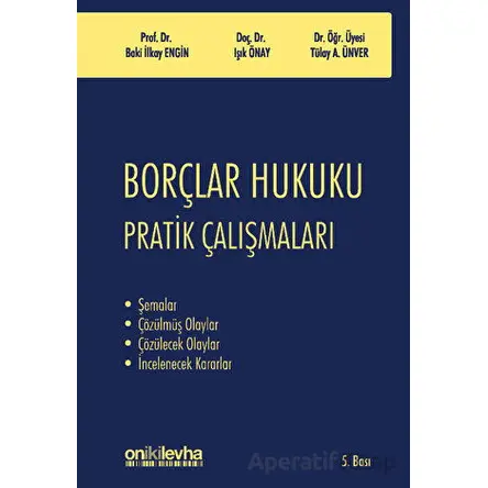 Borçlar Hukuku Pratik Çalışmaları - Tülay Aydın Ünver - On İki Levha Yayınları