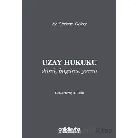 Uzay Hukuku - Görkem Gökçe - On İki Levha Yayınları