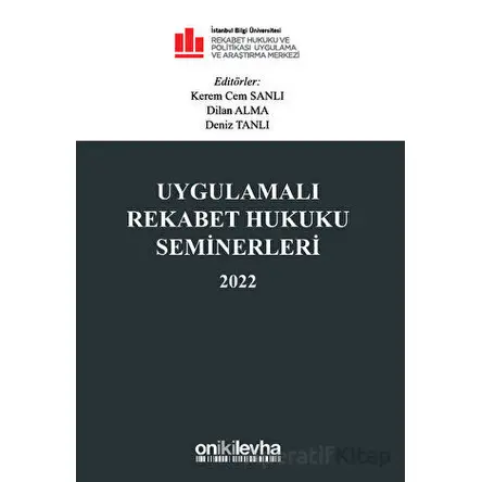 Uygulamalı Rekabet Hukuku Seminerleri 2022 - Kolektif - On İki Levha Yayınları