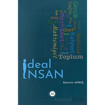 İdeal İnsan - Bahattin Akbaş - Diyanet İşleri Başkanlığı