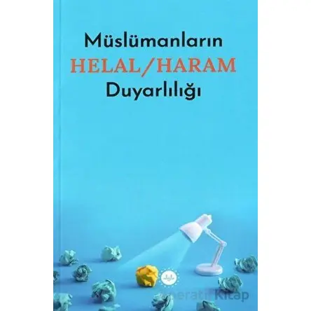Müslümanların Helal - Haram Duyarlılığı - Kolektif - Diyanet İşleri Başkanlığı