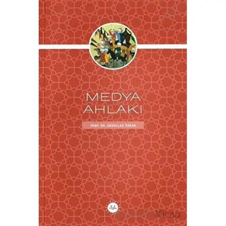 Medya Ahlakı - Abdullah Özkan - Diyanet İşleri Başkanlığı