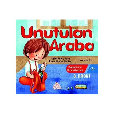 Unutulan Araba - Duygularımı Fark Ediyorum 3 - Rabia Gülcan Kardaş - Nesil Çocuk Yayınları