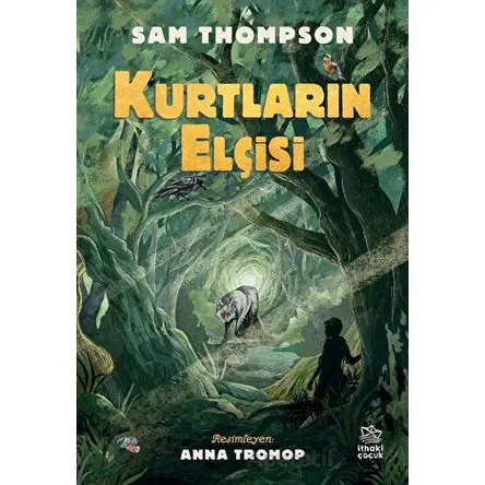 Kurtların Elçisi - Sam Thompson - İthaki Çocuk Yayınları